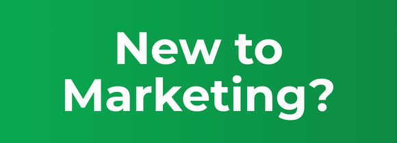 New to Marketing?